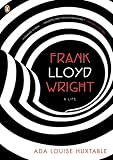 Frank Lloyd Wright: A Life (Penguin Lives)