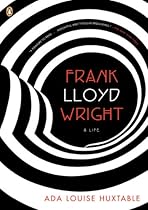 Frank Lloyd Wright: A Life (Penguin Lives) Frank Lloyd Wright: A Life (Penguin Lives)