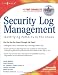 Security Log Management: Identifying Patterns in the Chaos