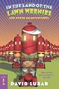 In the Land of the Lawn Weenies: And Other Misadventures (Starscape)