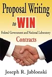 Proposal Writing to WIN Federal Government and National Laboratory Contracts
