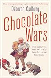 Chocolate wars : from Cadbury to Kraft - 200 years of sweet success and bitter rivalry