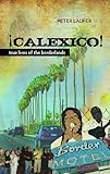 Calexico : true lives of the borderlands