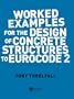 Worked Examples for the Design of Concrete Structures to Eurocode 2