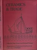 Ceramics and trade : the production and distribution of later medieval pottery in North-West Europe