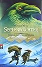 Paver, Michelle Bd. 6. Seelenwaechter / aus dem Engl. von Gerald Jung und Sabine Reinhardus Chronicles of ancient darkness