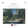 Enescu: String Quartets 1 & 2
