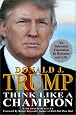 Think Like a Champion: An Informal Education In Business and Life
