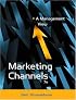 Marketing Channels: A Management View