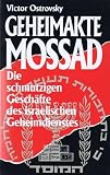 Produkt-Bild: Geheimakte Mossad : die schmutzigen Gesch&auml;fte des israelischen Geheimdienstes.