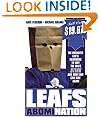 Leafs AbomiNation: The dismayed fan's handbook to why the Leafs stink and how they can rise again