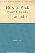 How to pack your career parachute