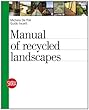 Manual of Recycled Landscapes