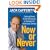 Now or Never: Getting Down to the Business of Saving Our American Dream