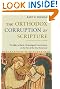 The Orthodox Corruption of Scripture: The Effect of Early Christological Controversies on the Text of the New Testament