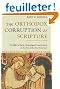 The Orthodox Corruption of Scripture: The Effect of Early Christological Controversies on the Text of the New Testament