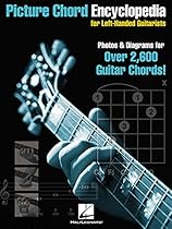 Picture Chord Encyclopedia for Left-Handed Guitarists: Photos & Diagrams for Over 2,600 Chords! Picture Chord Encyclopedia for Left-Handed Guitarists: Photos & Diagrams for Over 2,600 Chords!