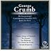 George Crumb: Complete Crumb Edition, Vol. 12