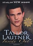 Taylor Lautner inside out : the unauthorised biography