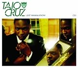 TAIO CRUZ - I JUST WANNA KNOW