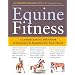 Equine Fitness: A Conditioning Program of Exercises & Routines for Your Horse