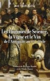 Les Hommes de science, la vigne et le vin de l Antiquité au XIXe siècle