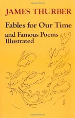 Fables for Our Time and Famous Poems