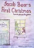 Jacob Bear's First Christmas (Jacob Bear stories)