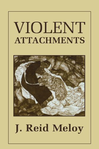 Violent Attachments Paperback February 1, 1997