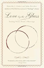 Love by the Glass: Tasting Notes from a Marriage