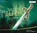 Die Elfen. Lesung. 6 CDs :: <b><i>Bernhard Hennen</i></b>&nbsp;
