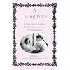 Loving Voice: A Caregiver's Book of Read-Aloud Stories for the Elderly