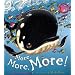 More, More, More!