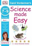 Science Made Easy Life Processes and Living Things: Ages 7-9 Key Stage 2 Bk. 1 (Carol Vorderman's Science Made Easy)