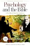 Psychology and the Bible: A New Way to Read Scripture (Psychology, Religion, and Spirituality)
