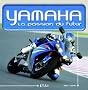 Yamaha : La passion du futur