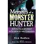 Memoirs of a Monster Hunter: A Five Year Journey in Search of the Unknown