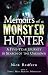 Memoirs of a Monster Hunter: A Five-Year Journey in Search of the Unknown