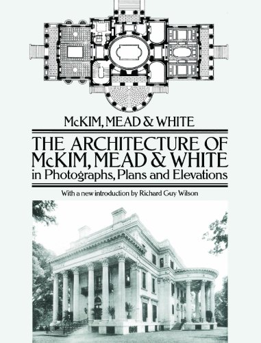 The Architecture of McKim, Mead & White in Photographs, Plans and Elevations (Dover Architecture)