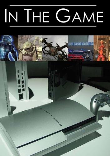 In The Game: An Insiders Look Into Video Gaming