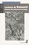 Lectures de Ronsard : Discours des miseres de ce temps