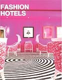 Fashion Hotels (Designfocus)