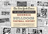 Georgia Bulldogs unsigned Greatest Moments in History New York Times Historic Newspaper Compilation
