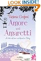 Amore and Amaretti: A Tale of Love and Food in Italy