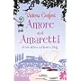 Amore and Amaretti: A Tale of Love and Food in Ita&hellip by Victoria Cosford