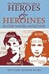 The Complete Writer's Guide to Heroes and Heroines