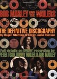 Bob Marley and the Wailers: The Definitive Discography