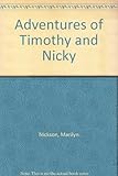 The adventures of Timothy and Nicky
