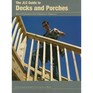 The JLC Guide to Decks and Porches: Best Practices for Outdoor Spaces