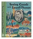 Seeing Canada with Lowell Thomas, Accompanied by Rex Barton